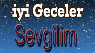 Sevgiliye İyi Geceler Mesajı [upl. by Ecilahc]