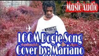 LGGM DOGIE SONG  COVER BY MARIANO [upl. by Vincenty333]