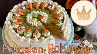 DIE OSTERTORTE 2022 💝RÜBLITORTE mit PISTAZIENMASCARPONECREME 👌🏼🍰REZEPT von SUGARPRINCESS [upl. by Ydnirb]