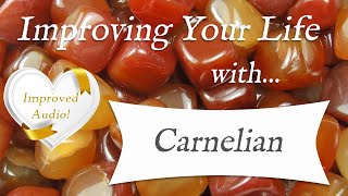 CARNELIAN 💎 IMPROVED AUDIO  TOP 4 Crystal Wisdom Benefits of Carnelian Crystal [upl. by Bouley]