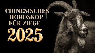 Ziege  2025 Chinesisches Horoskop Das Jahr der grünen Schlange [upl. by Emalee]