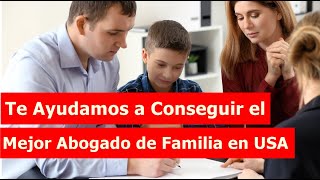 ¡ATENCIÓN ⚖️ ¿Cómo Conseguir el MEJOR ABOGADO DE FAMILIA en Español en Estados Unidos 🎯 🚀 [upl. by Prunella]