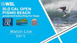 Watch LIVE 2024 SLO CAL Open Pismo Beach presented by Surfing For Hope  Day 5 [upl. by Ziom61]