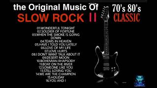 THE ORIGINAL MUSIC OF SLOW ROCK II CLASSIC 70S 80S SELECTION [upl. by Shaikh]