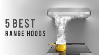 5 Best Range Hoods  The Best Under Cabinet Range Hoods Reviews [upl. by Akiv]