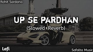 UP Se Pardhan SlowedReverb Rohit Sardana New Song 2024Lofi Safalta Music [upl. by Favian]