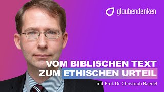 Vom biblischen Text zum ethischen Urteil [upl. by Dang]