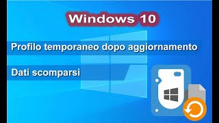 Windows 10 file scomparsi per profilo corrotto e utente temporaneo Recupero dati e ripristino [upl. by Ikkiv782]