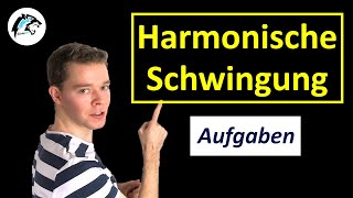 Aufgaben zur harmonischen Schwingung  Physik Tutorial [upl. by Alegna]