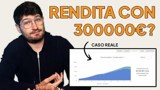 Portafoglio da 300000€ costruire una rendita Caso Reale [upl. by Anevad]