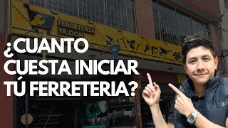 ¿Cuanto cuesta iniciar una ferreteria [upl. by Dnalevets488]