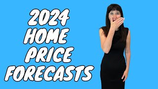 2024 Home Price Forecasts Will Housing Go UP or DOWN [upl. by Adelaida]