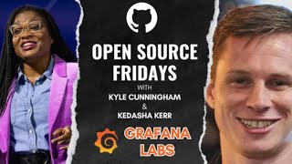 Open Source Friday with Grafana Labs [upl. by Ednutey]