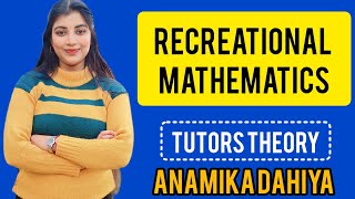 43 Recreational Mathematics  DElEd 1st  Tutors Theory  Anamika Dahiya  tutorstheory deled [upl. by Rika]