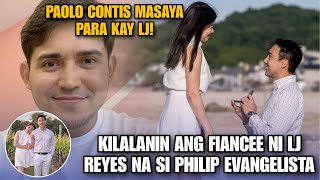 FIANCEE NI LJ REYES NA SI PHILIP EVANGELISTA GAANO KAYAMAN❤️ PAILO CONTIS MASAYA PARA KAY LJ [upl. by Bandeen]