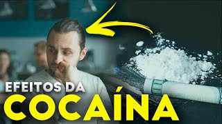 EFEITOS DA COCAÍNA NO CORPO HUMANO [upl. by Lanza]