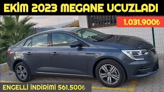 EKİM 2023 MEGANE SEDAN UCUZLADI  60000₺ İNDİRİM İLE ENGELLİ MUAFİYETİ İÇİN BAYİİLERDE 561500₺ [upl. by Hawk]