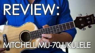 REVIEW Mitchell MU70 Ukulele [upl. by Rudolfo]