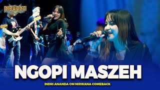 NGOPI MASZEH  full pargoy   Indri Ananda  OM NIRWANA COMEBACK Live MALANG [upl. by Adnirb615]