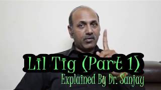 Lilium Tig part 1 Mind Explained by DrSanjay [upl. by Placidia]