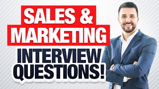 SALES amp MARKETING INTERVIEW QUESTIONS and ANSWERS How to PASS a Sales amp Marketing Job Interview [upl. by Bowler]