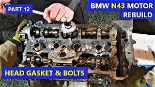 Replace CYLINDER HEAD GASKET and tighten BOLTS  PART 12  REBUILD BMW N43 Motor [upl. by Ronnica531]