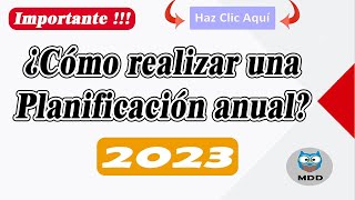 ¿Cómo realizar una programación ANUAL  Planificación anual 2023 [upl. by Bishop]