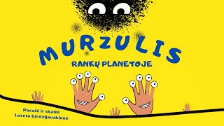 PASAKA APIE RANKŲ HIGIENĄ  Murzulis rankų planetoje  KŪRYBIŠKA ISTORIJA VAIKAMS [upl. by Gonyea]