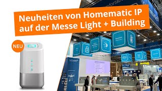 Neuheiten von Homematic IP auf der Light  Building 2024 [upl. by Anitsihc]