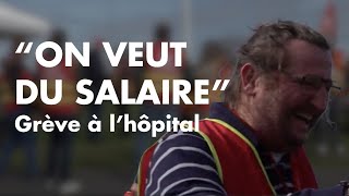 quotOn veut du salaire quot  grève à lhôpital de Calais [upl. by Ailel]