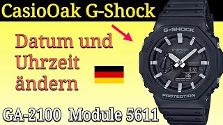 Casio GShock Uhr GA 2100  GM 2100 Einstellen  Wie stelle ich Datum und Uhrzeit ein Deutsch [upl. by Hceicjow]