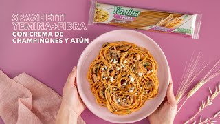 Spaghetti YeminaFibra con Crema de Champiñones y Atún Tu nueva comida favorita [upl. by Nivej128]