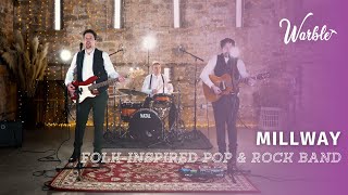 Millway  FolkInspired 3Piece Pop amp Rock Band  Book Now at Warble Entertainment [upl. by Sylvia530]