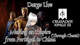 Dargo Live CK3 Making an Empire from Portugal to China fr this time [upl. by Ennairak968]