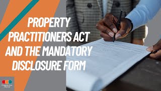 Property Practitioners Act And The Mandatory Disclosure Form [upl. by Acissaj]