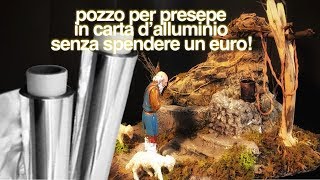 pozzo per presepe in carta dalluminio [upl. by Anire]