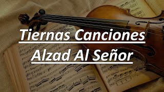 Tiernas Canciones Alzad Al Señor  Himno Pista Y Letra [upl. by Hasina]