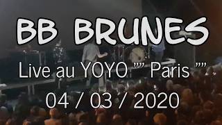 BB Brunes  Live au YOYO Paris  04  03  2020 [upl. by Ursas]