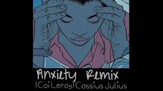 Coi Leray  Anxiety Remix ft Cassius Julius [upl. by Candyce]