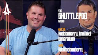 Ep235 quotRoddenberry The Next Generationquot with Rod Roddenberry [upl. by Evans]