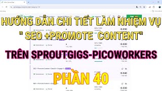 HƯỚNG DẪN CHI TIẾT LÀM NHIỆM VỤ quot SEO PROMOTE CONTENTquot TRÊN SPROUTGIGSPICOWORKERS PHẦN 40 [upl. by Ainoet16]