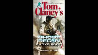 Tom Clancys Ghost Recon Choke Point Full Unabridged Audiobook [upl. by Tilda457]