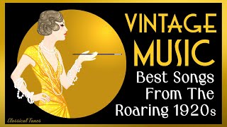 Vintage Music  Best Songs From The Roaring 1920s vintage goldenage roaring20s [upl. by Dde]