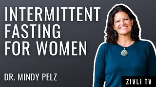 Intermittent Fasting for Women Around Their Menstrual Cycle amp Menopause With Dr Mindy Pelz [upl. by Eirahs429]