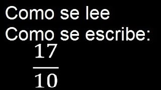 Como se escribe 1710  Como se lee la fraccion o fracciones en letras o palabras [upl. by Ahsillek]