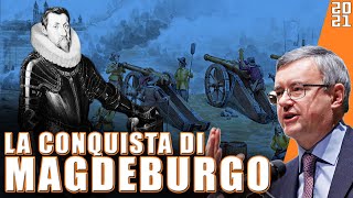 La Guerra dei 30 anni la conquista di Magdeburgo  Alessandro Barbero 2021 [upl. by Htezil]