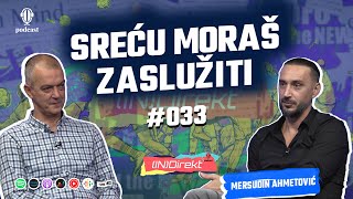 Mersudin Ahmetović Ustanem u 5 da bih u 9 stigao na trening  INDirekt 033 [upl. by Eerased631]