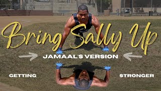 Try This Bring Sally Up Rendition And Get Stronger Immediately [upl. by Marx751]