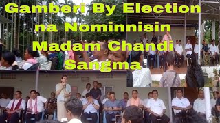 Gamberi By Election na Nominnisin Madam Chandi sangma kaaha [upl. by Lenehc]