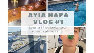 Ayia Napa Vlog 1 Første lads holiday lækker pool og en tur på napa strip [upl. by Aria]